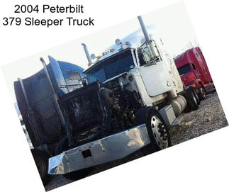 2004 Peterbilt 379 Sleeper Truck