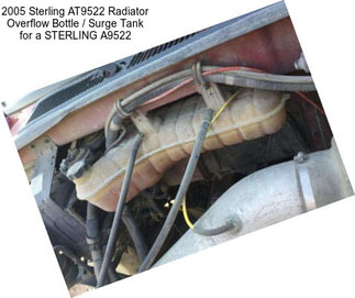 2005 Sterling AT9522 Radiator Overflow Bottle / Surge Tank for a STERLING A9522
