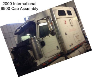 2000 International 9900 Cab Assembly