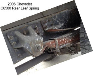 2006 Chevrolet C6500 Rear Leaf Spring