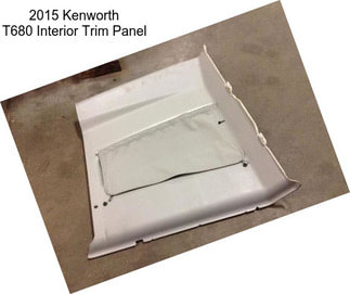 2015 Kenworth T680 Interior Trim Panel