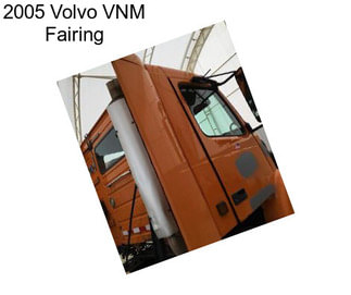 2005 Volvo VNM Fairing