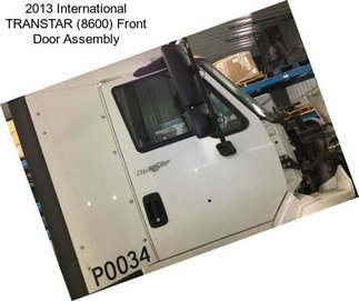 2013 International TRANSTAR (8600) Front Door Assembly