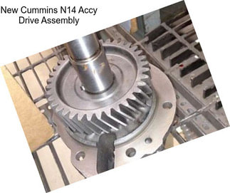 New Cummins N14 Accy Drive Assembly