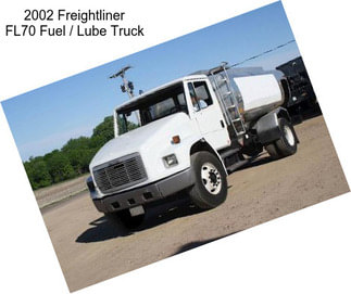 2002 Freightliner FL70 Fuel / Lube Truck