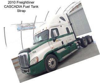 2010 Freightliner CASCADIA Fuel Tank Strap