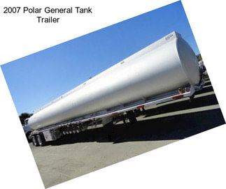 2007 Polar General Tank Trailer