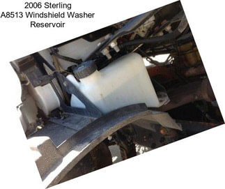 2006 Sterling A8513 Windshield Washer Reservoir