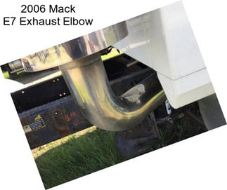 2006 Mack E7 Exhaust Elbow