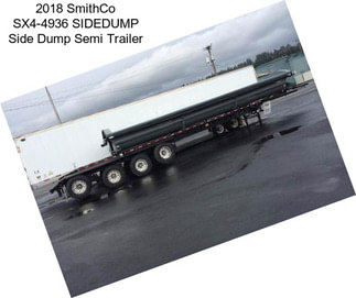 2018 SmithCo SX4-4936 SIDEDUMP Side Dump Semi Trailer