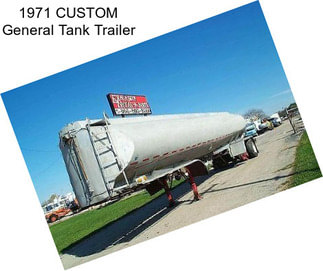 1971 CUSTOM General Tank Trailer