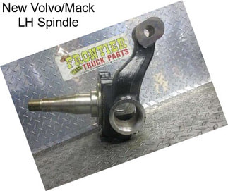 New Volvo/Mack LH Spindle