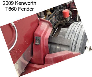 2009 Kenworth T660 Fender