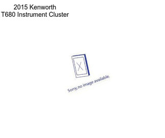 2015 Kenworth T680 Instrument Cluster