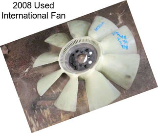 2008 Used International Fan