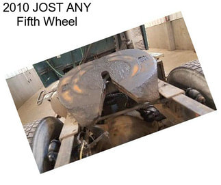 2010 JOST ANY Fifth Wheel