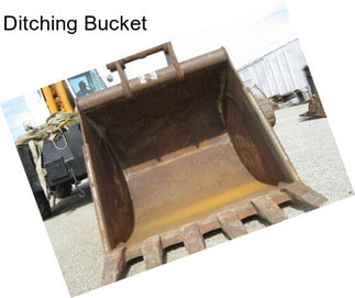 Ditching Bucket