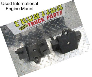 Used International Engine Mount