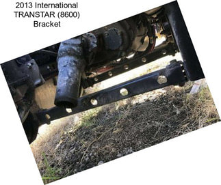 2013 International TRANSTAR (8600) Bracket