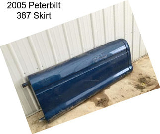 2005 Peterbilt 387 Skirt