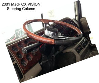 2001 Mack CX VISION Steering Column