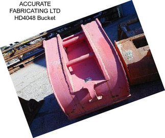 ACCURATE FABRICATING LTD HD4048 Bucket