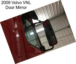 2009 Volvo VNL Door Mirror