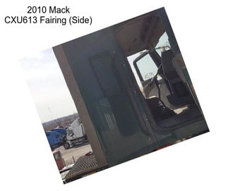 2010 Mack CXU613 Fairing (Side)