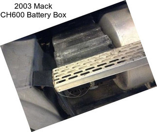 2003 Mack CH600 Battery Box