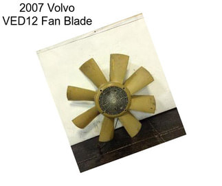 2007 Volvo VED12 Fan Blade
