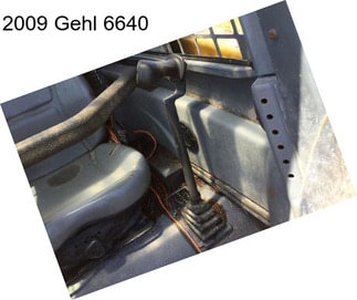 2009 Gehl 6640