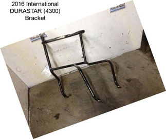 2016 International DURASTAR (4300) Bracket