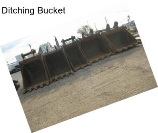 Ditching Bucket