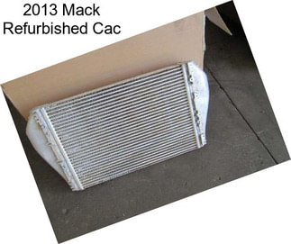 2013 Mack Refurbished Cac