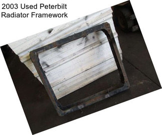 2003 Used Peterbilt Radiator Framework