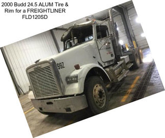 2000 Budd 24.5 ALUM Tire & Rim for a FREIGHTLINER FLD120SD