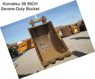 Komatsu 36 INCH Severe-Duty Bucket