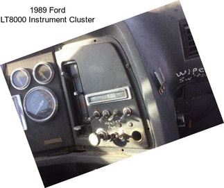 1989 Ford LT8000 Instrument Cluster