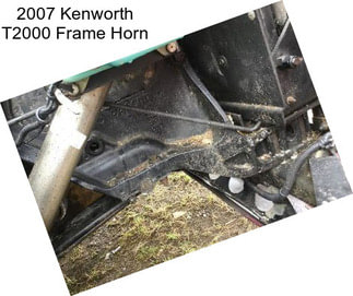 2007 Kenworth T2000 Frame Horn