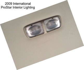 2009 International ProStar Interior Lighting