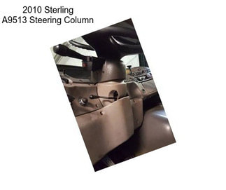 2010 Sterling A9513 Steering Column