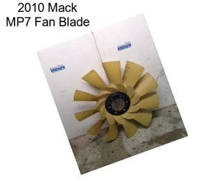 2010 Mack MP7 Fan Blade
