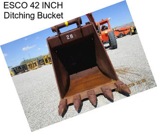 ESCO 42 INCH Ditching Bucket