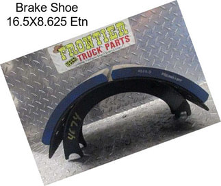 Brake Shoe 16.5X8.625 Etn