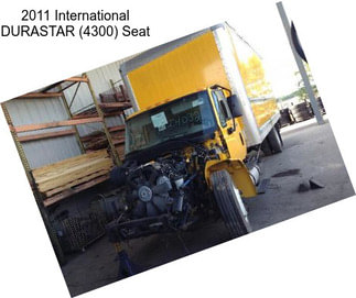 2011 International DURASTAR (4300) Seat