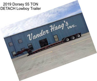 2019 Dorsey 55 TON DETACH Lowboy Trailer