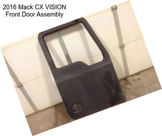 2016 Mack CX VISION Front Door Assembly