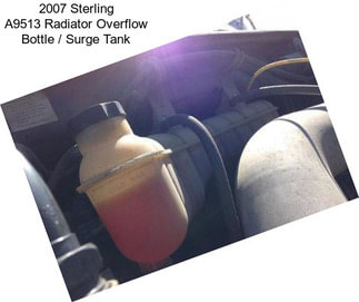 2007 Sterling A9513 Radiator Overflow Bottle / Surge Tank