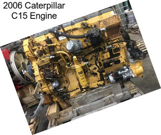 2006 Caterpillar C15 Engine