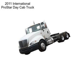 2011 International ProStar Day Cab Truck